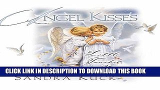 [PDF] Angel Kisses: Little Touches of Heaven Full Online