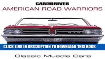 [PDF] Car and Driver s American Road Warriors: Classic Muscle Cars [Full Ebook]