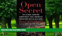 Big Deals  Open Secret: The Global Banking Conspiracy That Swindled Investors Out of Billions