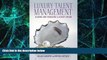 Big Deals  Luxury Talent Management: Leading and Managing a Luxury Brand  Best Seller Books Most
