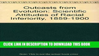 [PDF] Outcasts from Evolution: Scientific Attitudes of Racial Inferiority, 1859-1900 Popular Online