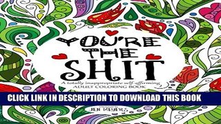 [PDF] You re the Shit: A totally inappropriate self-affirming adult coloring book Popular Online