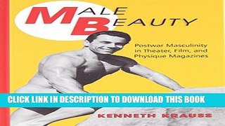 [PDF] Male Beauty: Postwar Masculinity in Theater, Film, and Physique Magazines Popular Online