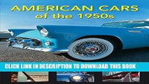 [Read PDF] American Cars of the 1950s Download Online