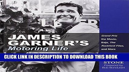 [Read PDF] James Garner s Motoring Life: Grand Prix the movie, Baja, The Rockford Files, and More