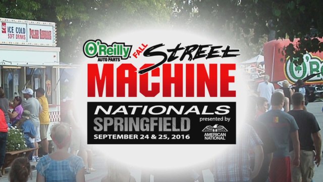 O'Reilly Auto Parts Street Machine Nationals Presented By American National