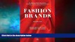 READ FREE FULL  Fashion Brands: Branding Style from Armani to Zara  READ Ebook Full Ebook Free