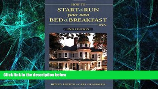 Big Deals  How to Start   Run Your Own Bed   Breakfast Inn: 2nd Edition  Best Seller Books Best