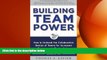 READ book  Building Team Power: How to Unleash the Collaborative Genius of Teams for Increased