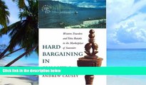 Big Deals  Hard Bargaining in Sumatra: Western Travelers and Toba Bataks in the Marketplace of