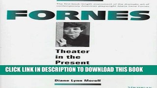 [PDF] Fornes: Theater in the Present Tense (Theater: Theory/Text/Performance) Popular Colection