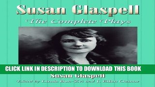[PDF] Susan Glaspell: The Complete Plays Popular Colection
