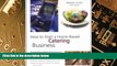Big Deals  How to Start a Home-Based Catering Business, 5th (Home-Based Business Series)  Best