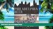 Big Deals  Philadelphia Beer:: A Heady History of Brewing in the Cradle of Liberty (American