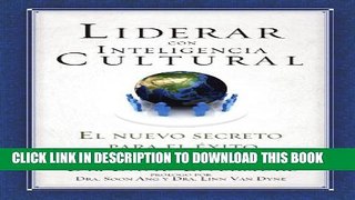 [PDF] Liderar con inteligencia cultural: El nuevo secreto para el Ã©xito (Spanish Edition) Popular