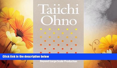 Must Have  Toyota Production System: Beyond Large-Scale Production  READ Ebook Full Ebook Free