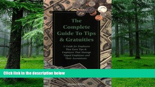 Big Deals  The Complete Guide to Tips   Gratuities: A Guide for Employees Who Earn Tips