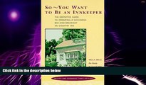 Big Deals  So -- You Want to be an Innkeeper: The Definitive Guide to Operating a Successful Bed