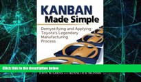 Big Deals  Kanban Made Simple: Demystifying and Applying Toyota s Legendary Manufacturing Process