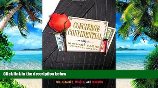 Must Have PDF  Concierge Confidential: The Gloves Come Off--and the Secrets Come Out! Tales from