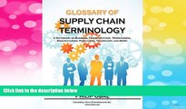 Must Have  Glossary of Supply Chain Terminology. a Dictionary on Business, Transportation,