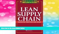 READ FREE FULL  Lean Supply Chain: Collected Practices   Cases (Insights on Implementation)  READ