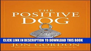 [PDF] The Positive Dog: A Story About the Power of Positivity Full Colection
