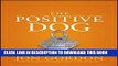 [PDF] The Positive Dog: A Story About the Power of Positivity Full Colection
