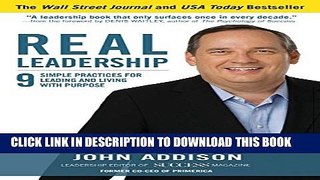 [PDF] Real Leadership: 9 Simple Practices for Leading and Living with Purpose Popular Colection