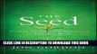 [PDF] The Seed: Finding Purpose and Happiness in Life and Work Full Online