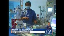 Médicos del IESS denuncian despidos injustificados