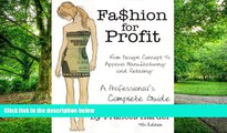 Big Deals  Fashion For Profit: A Professional s Complete Guide to Designing, Manufacturing,