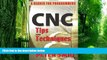 Big Deals  CNC Tips and Techniques: A Reader for Programmers  Best Seller Books Best Seller