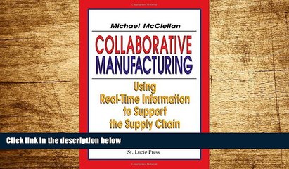 READ FREE FULL  Collaborative Manufacturing:  Using Real-Time Information to Support the Supply