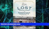 Big Deals  Lost Industries of Saratoga County  Best Seller Books Best Seller