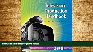 READ FREE FULL  Television Production Handbook (Wadsworth Series in Broadcast and Production)
