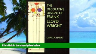 Big Deals  The Decorative Designs of Frank Lloyd Wright  Free Full Read Best Seller