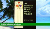 Big Deals  The Decorative Designs of Frank Lloyd Wright  Free Full Read Best Seller
