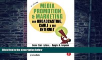 Must Have PDF  Media Promotion   Marketing for Broadcasting, Cable   the Internet  Best Seller