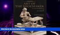 Big Deals  M. de Garsaultâ€™s 1767 Art of the Shoemaker: An Annotated Translation (Costume Society