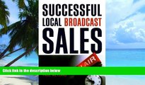 Big Deals  Successful Local Broadcast Sales  Best Seller Books Most Wanted