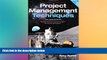 FREE DOWNLOAD  Project Management Techniques: College Edition (PROJECT MANAGEMENT SERIES)