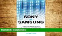Must Have  Sony vs Samsung: The Inside Story of the Electronics Giants  Battle For Global