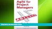 READ book  Agile for Project Managers (Best Practices and Advances in Program Management) READ