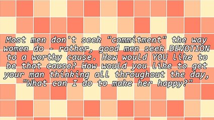 The Secret To Making A Man Feel Deeply Devoted To You