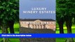 Big Deals  Luxury Winery Estates  Free Full Read Most Wanted