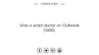 Carrie Fisher (Trivia) Was a script doctor on Outbreak...