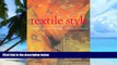 Must Have PDF  Textile Style: Decorating with Antique and Exotic Fabrics  Free Full Read Best