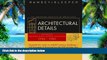 Big Deals  Architectural Details : Classic Pages from Architectural Graphic Standards 1940 - 1980