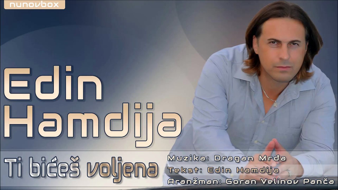 Edin Hamdija -Ti bićeš voljena